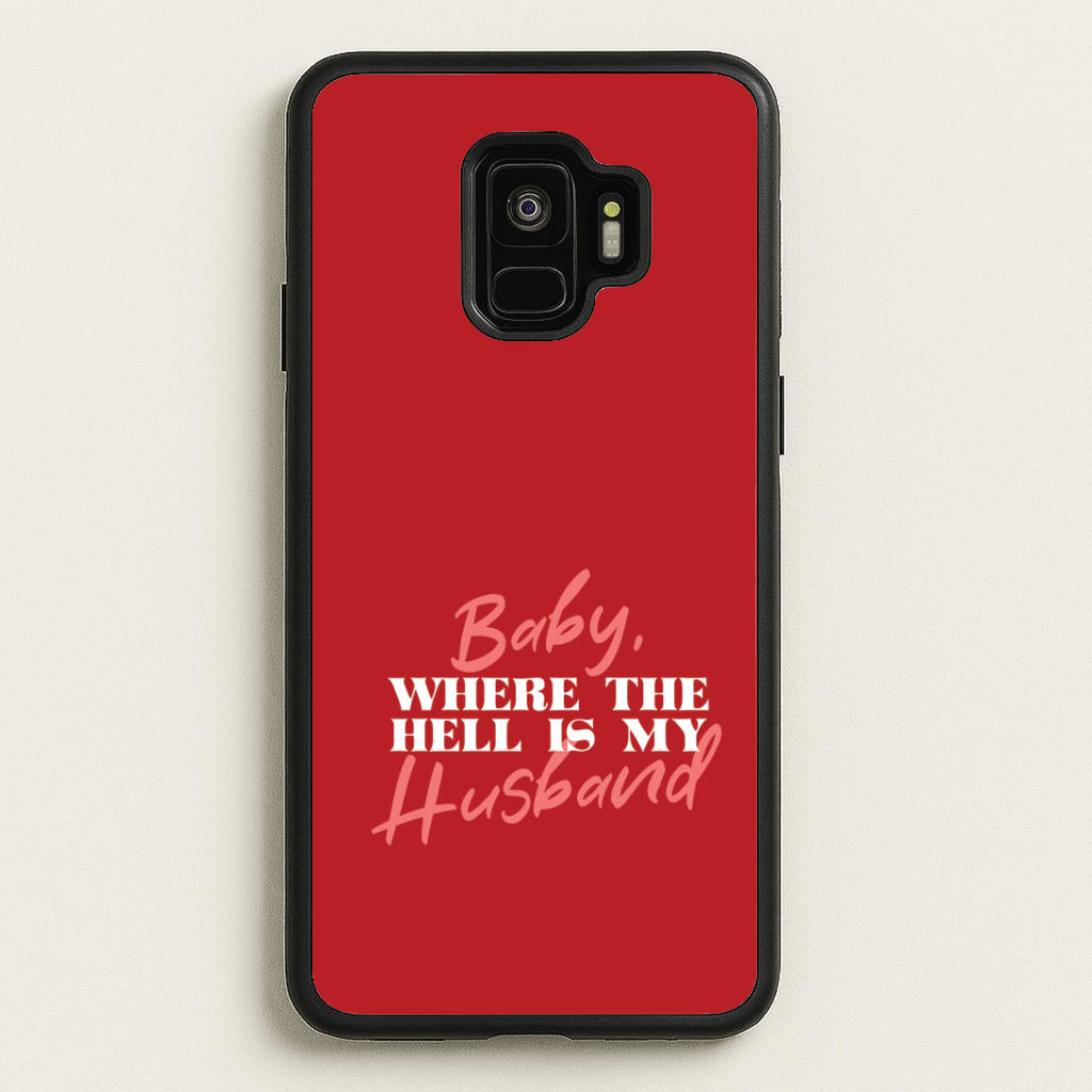 Baby, Where The Hell Galaxy S9 Case