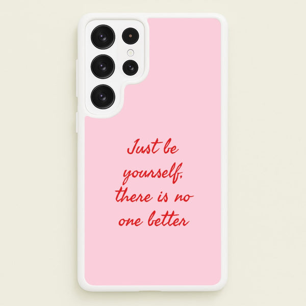 Just Be Yourself Galaxy S23 Ultra Case