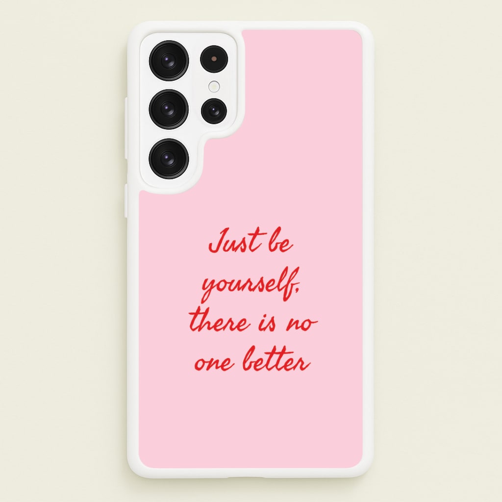 Just Be Yourself Galaxy S22 Ultra Case