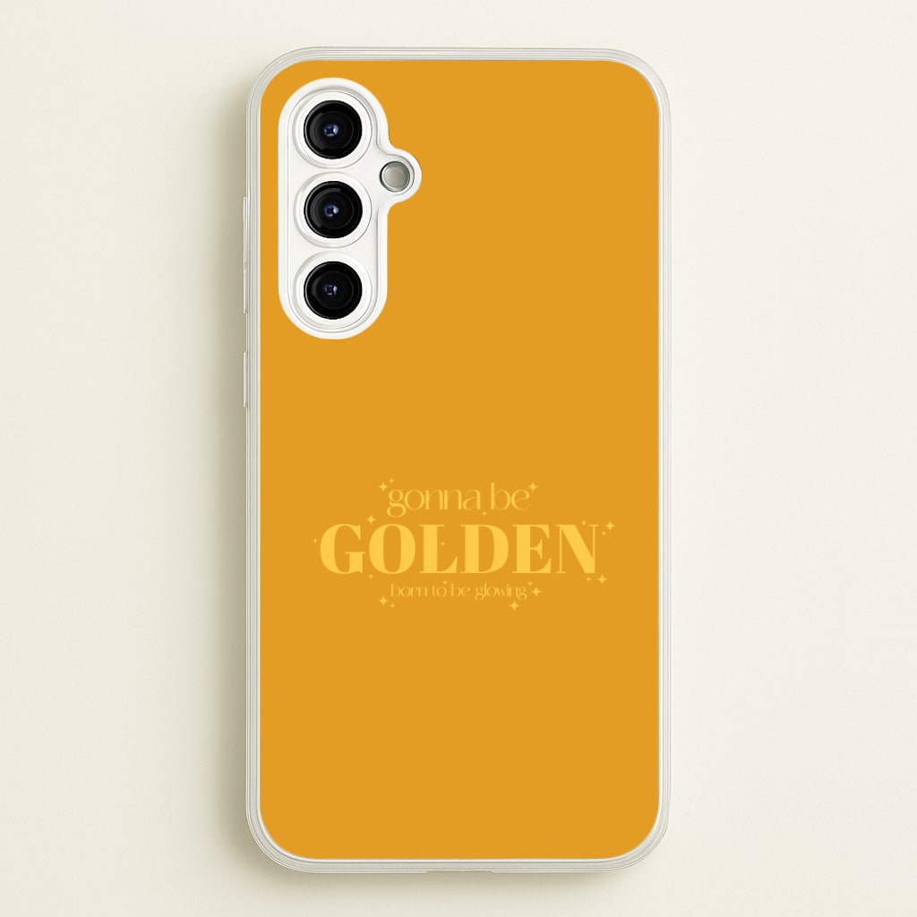 Gonna Be Golden Galaxy A54 Case