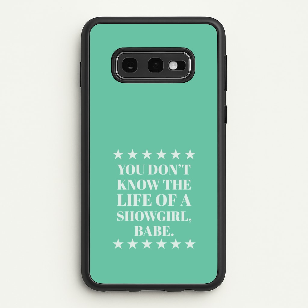 You Don't Know Babe Galaxy S10e Case