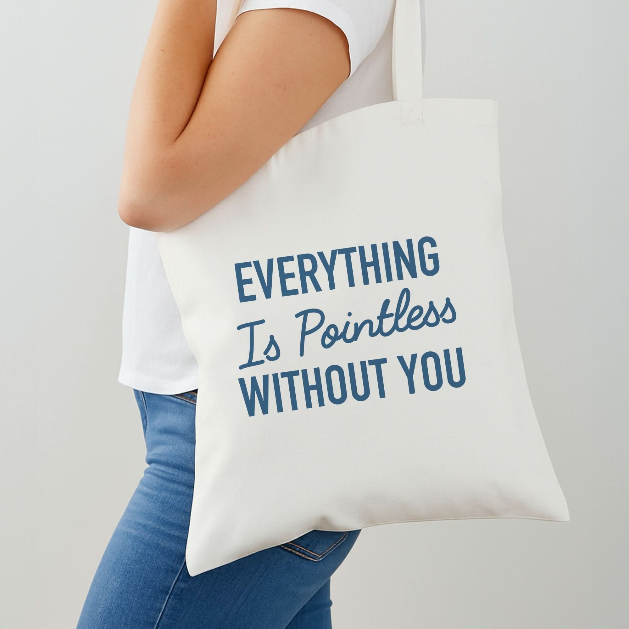 Everything Is Pointless Without You Shoulder Bag