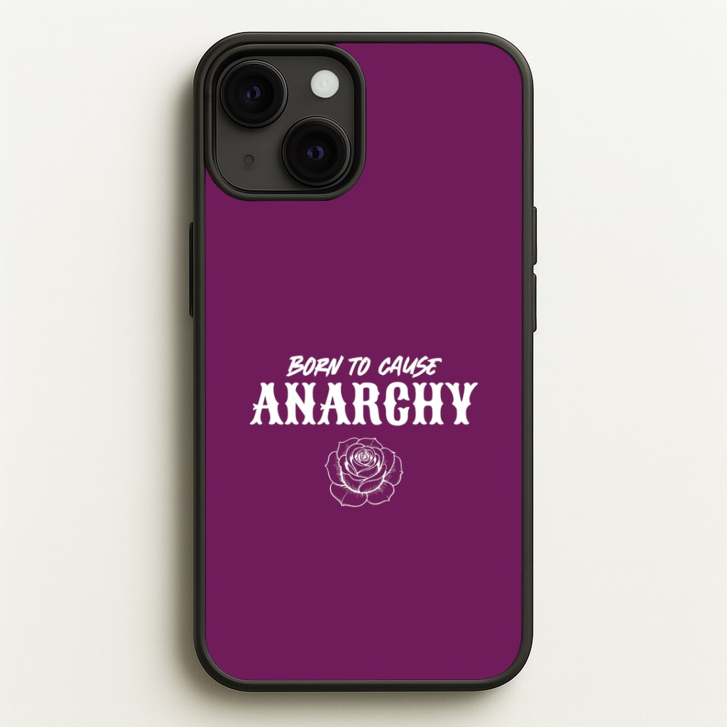 Born To Cause Anarchy iPhone 13 Case