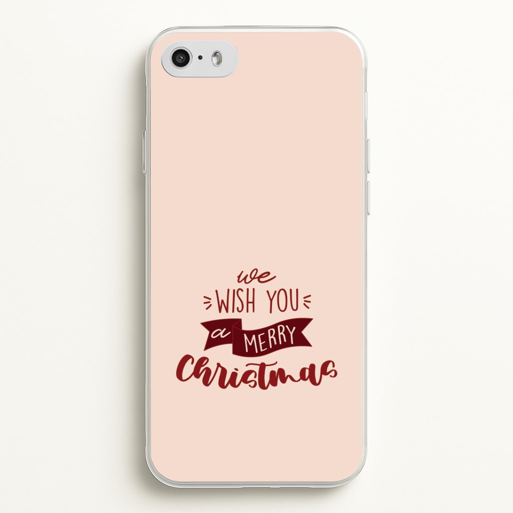 We Wish You A Merry Christmas Quote iPhone 5 / 5s / SE 2016 Case