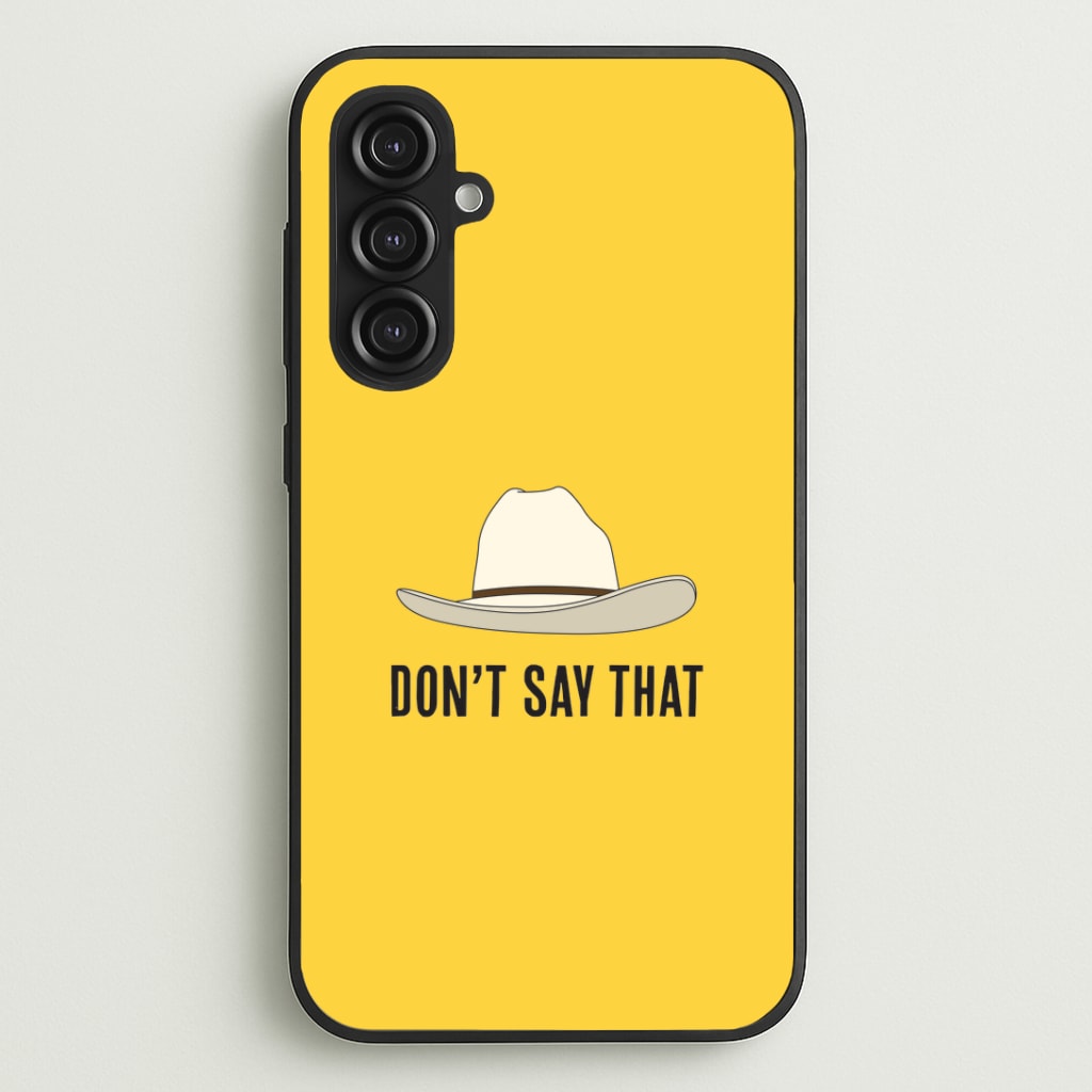 Don't Say That Galaxy S23FE Case