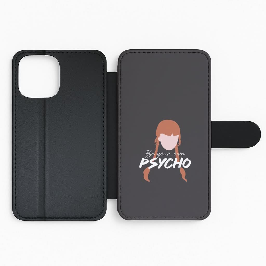 Be Your Own Psycho Flip Phone Case
