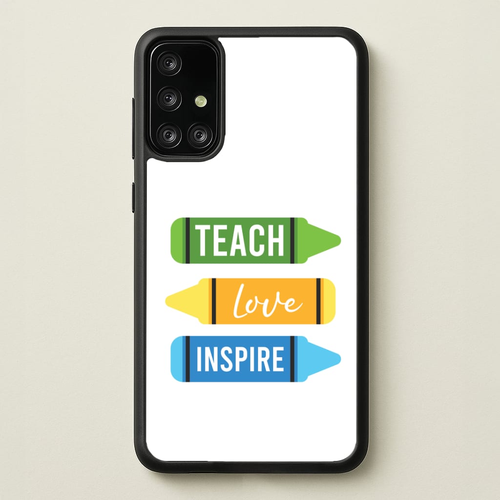 Teach, Love, Inspire Galaxy A71 Case