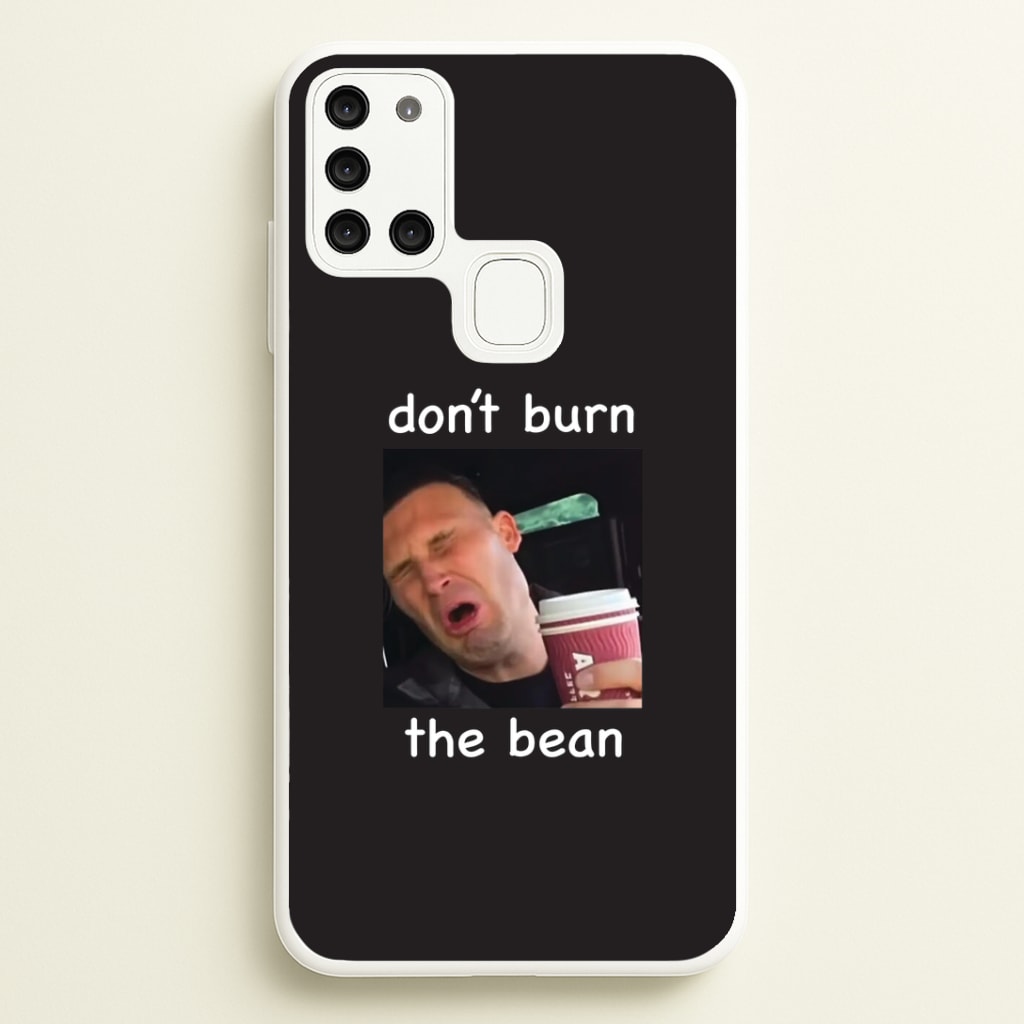 Don't Burn The Bean Galaxy A21s Case