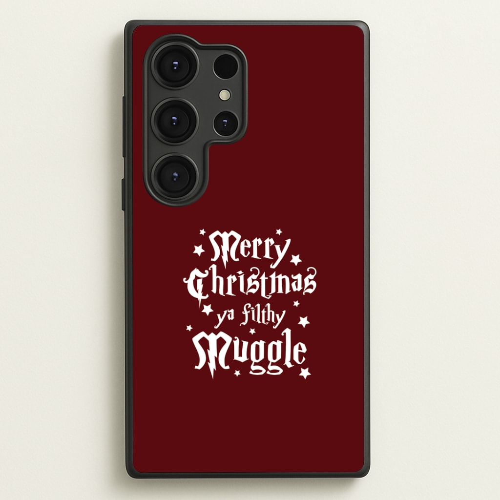 Merry Christmas You Filthy Muggle Galaxy S25 Ultra Case