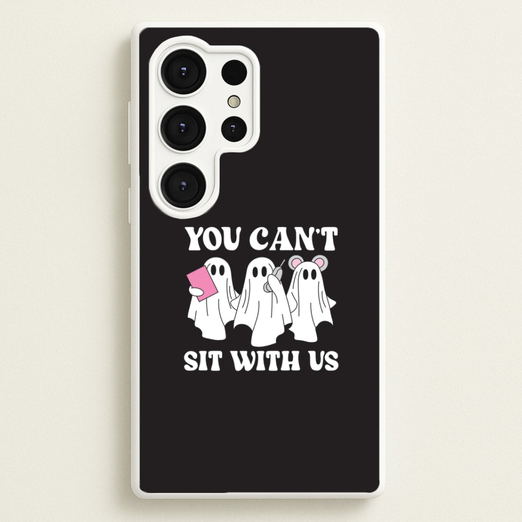 You Can't Sit With Us Ghosts Galaxy S25 Ultra Case