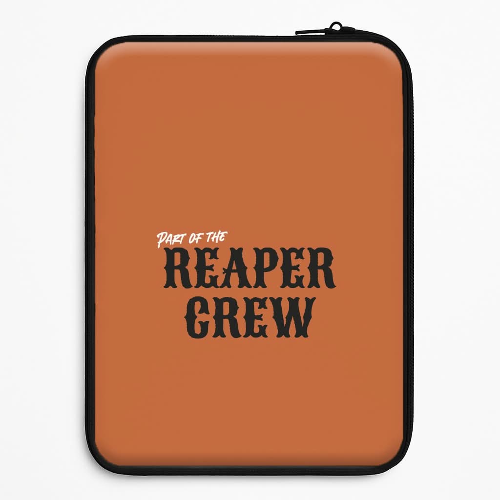 Part Of The Reaper Crew Universal Laptop Sleeve