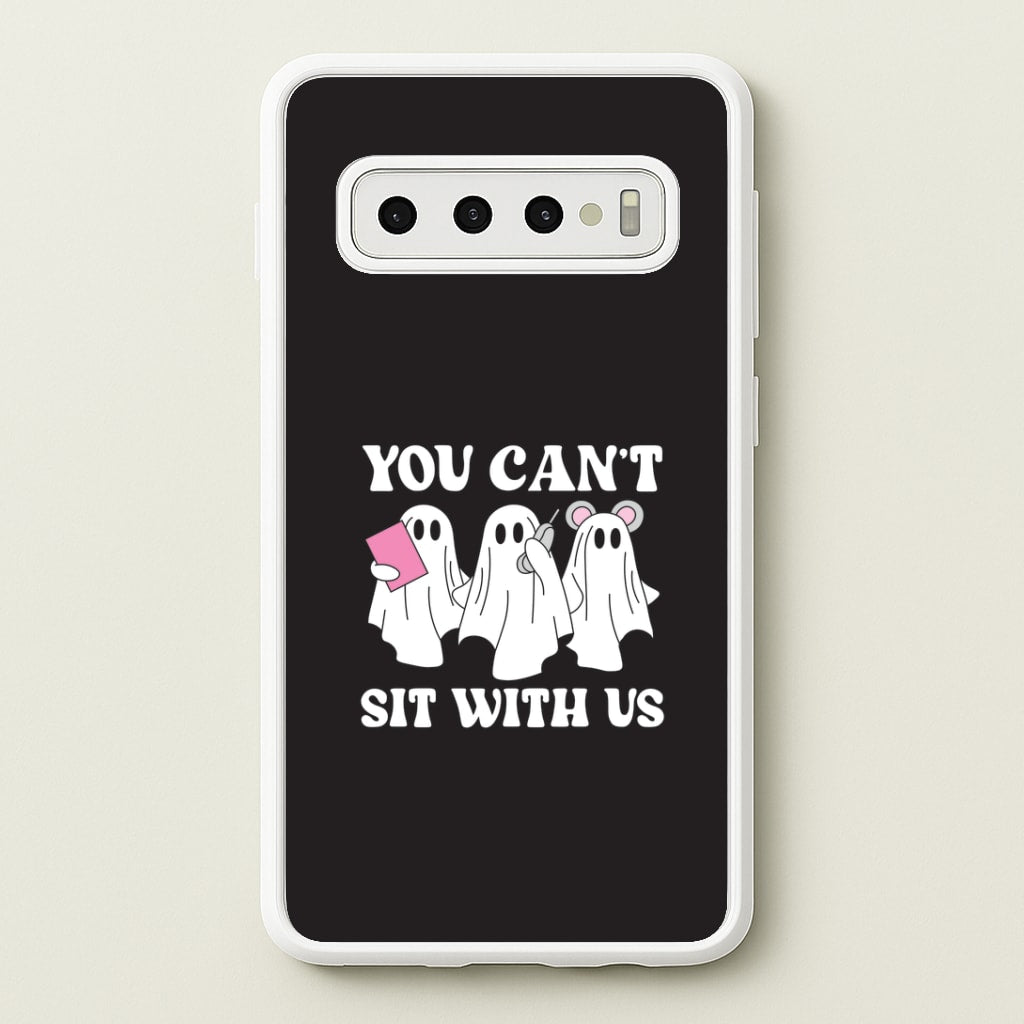 You Can't Sit With Us Ghosts Galaxy S10 Case
