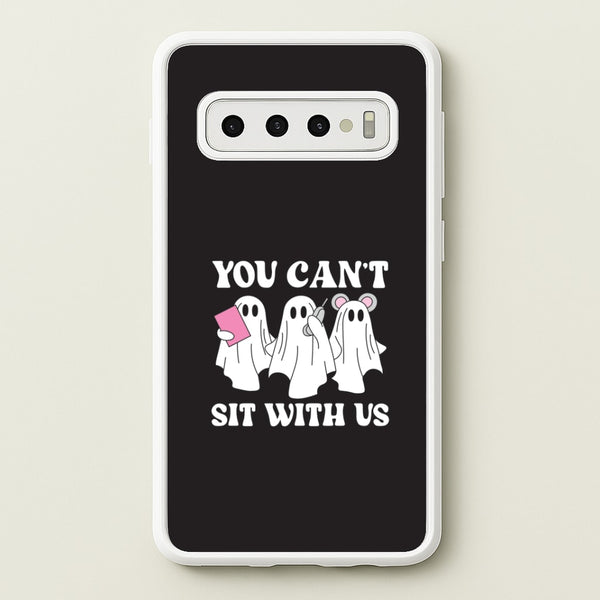 You Can't Sit With Us Ghosts Galaxy S10 Plus Case