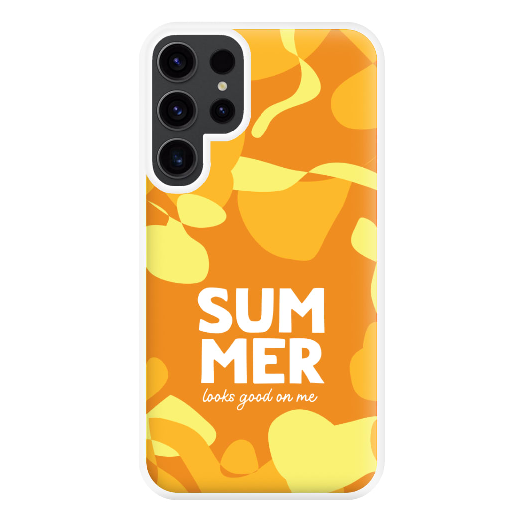 Summer Looks Good On Me Galaxy S23 Ultra Case