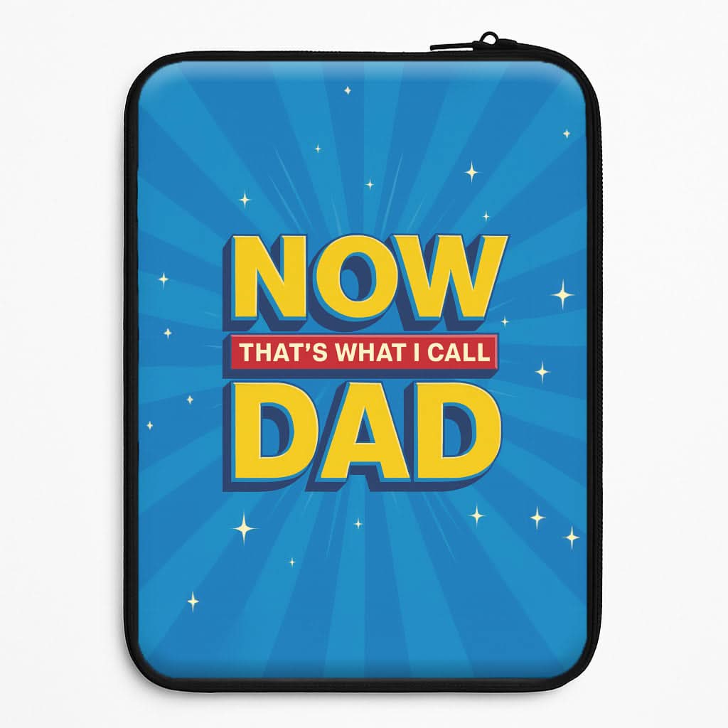 Now That's What I Call Dad - Father's Day Universal Laptop Sleeve