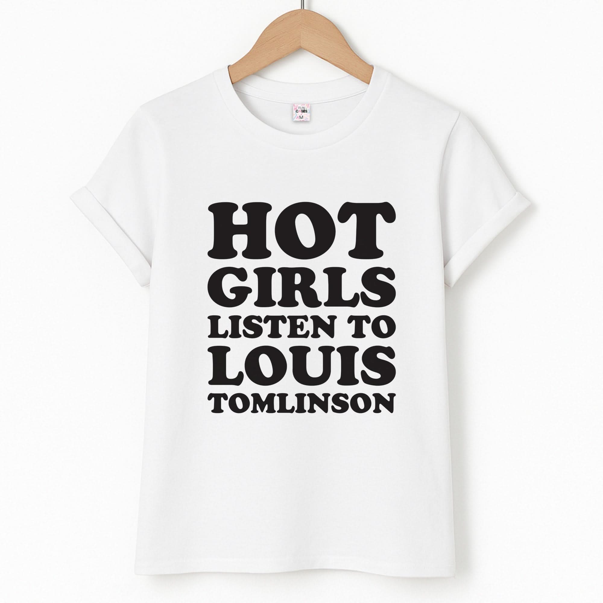 Hot Girls Listen To Louis Unisex T-Shirt
