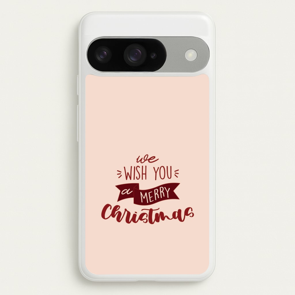 We Wish You A Merry Christmas Quote Google Pixel 10 / 10 Pro Case