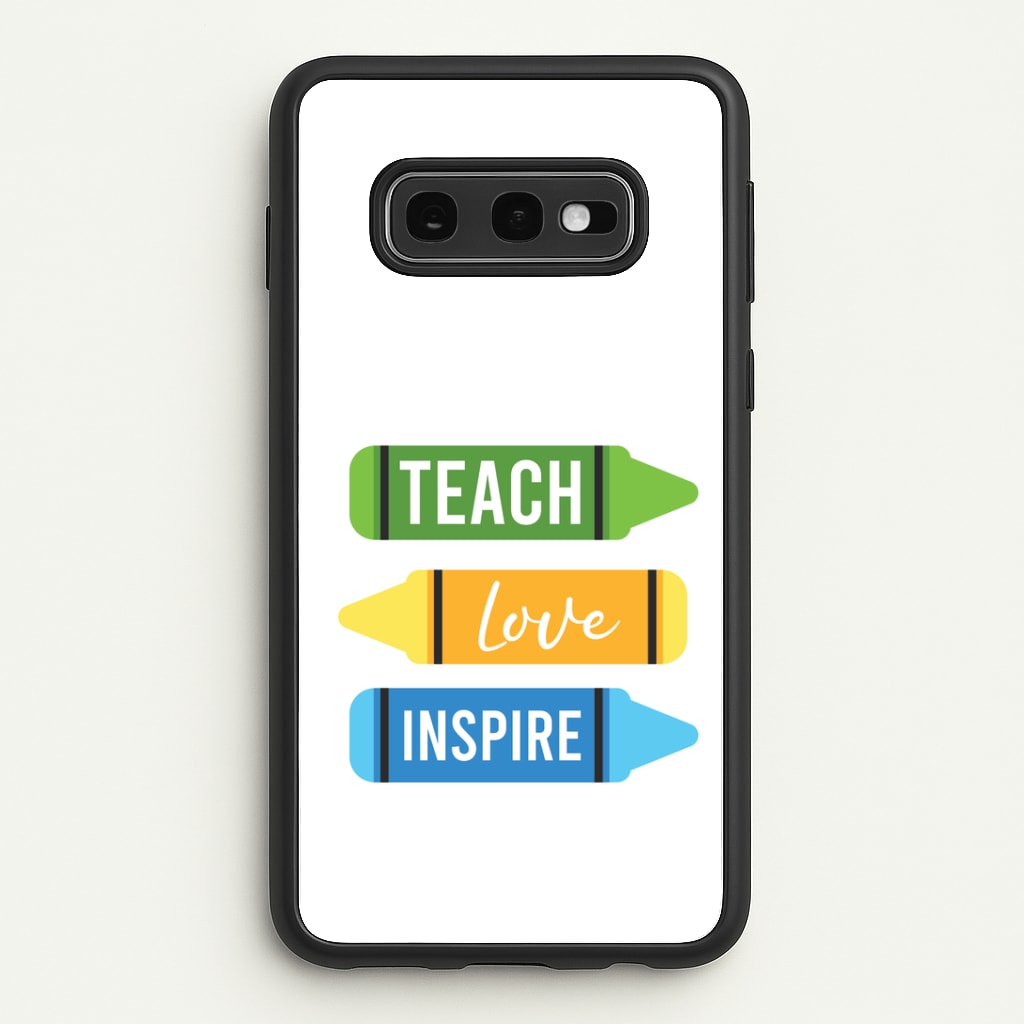 Teach, Love, Inspire Galaxy S10e Case