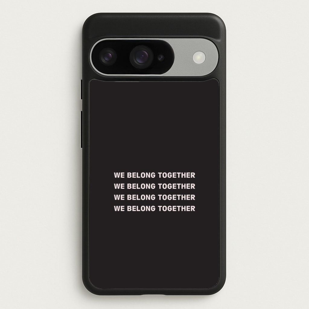 Belong Together Google Pixel 10 / 10 Pro Case
