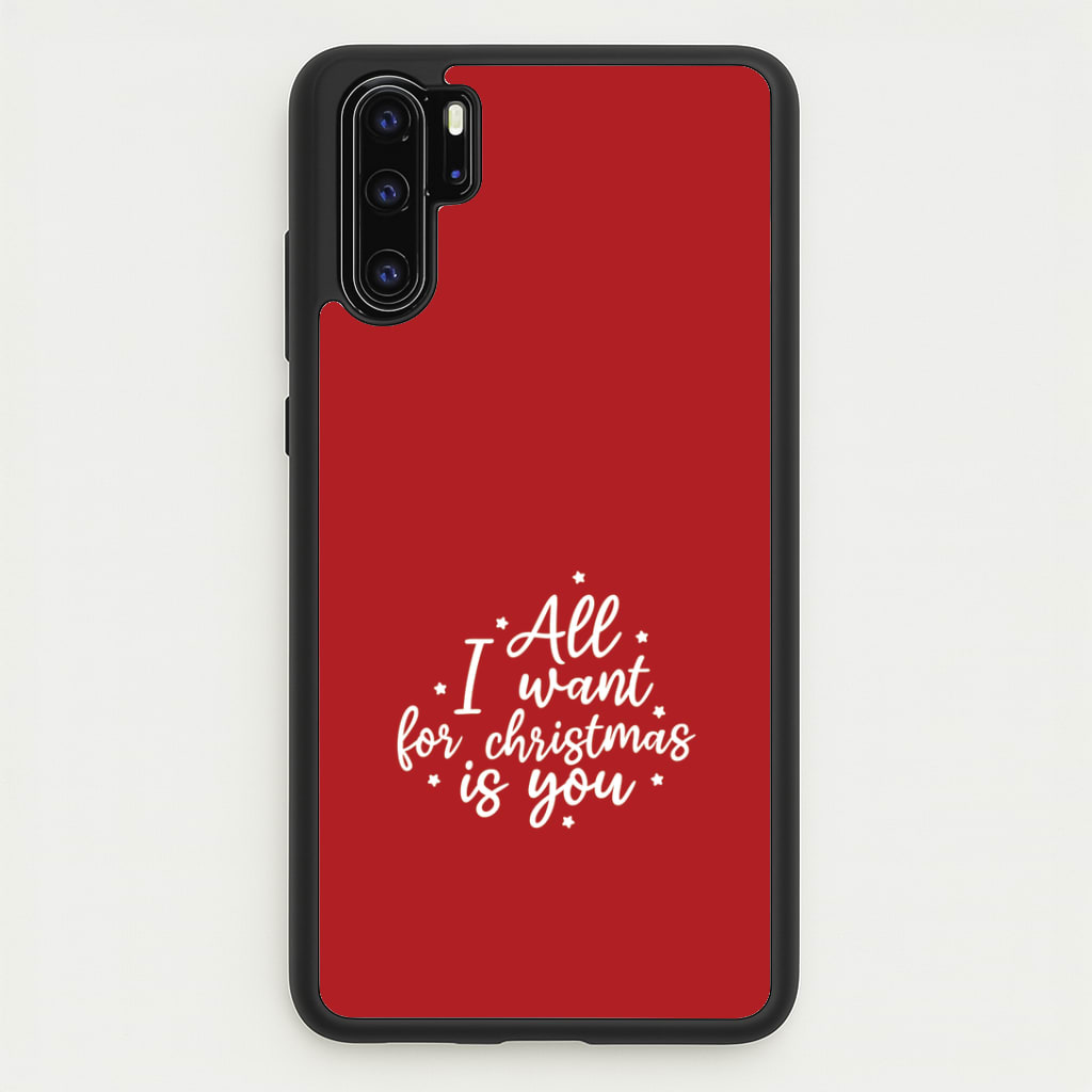 All I Want For Christmas Is You Stars Huawei P30 Pro Case
