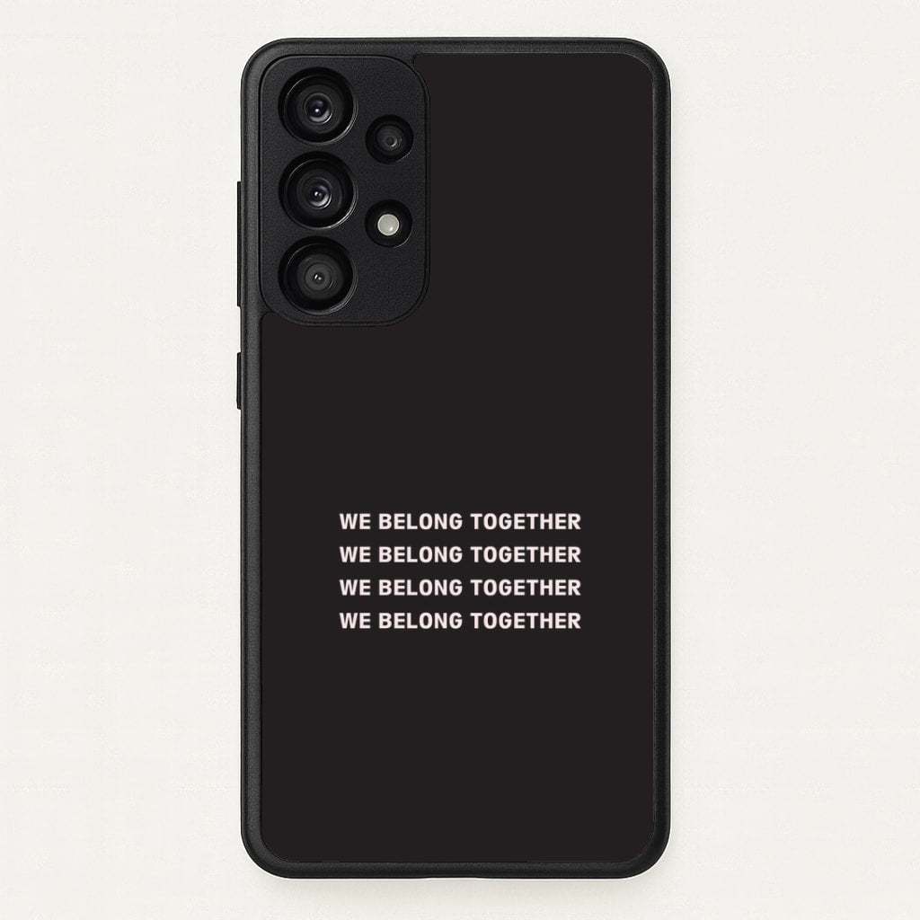 Belong Together Galaxy A33 Case