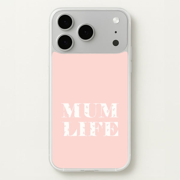 Mum Life iPhone 17 Pro Max Case
