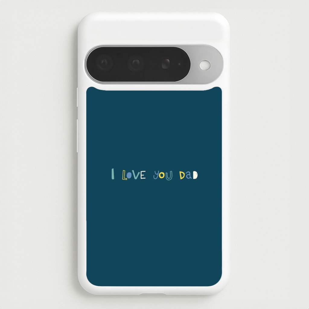 I Love You Dad Scribbles Google Pixel 10 Pro XL Case