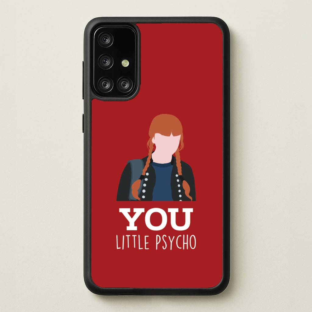 You Little Psycho Galaxy A71 Case