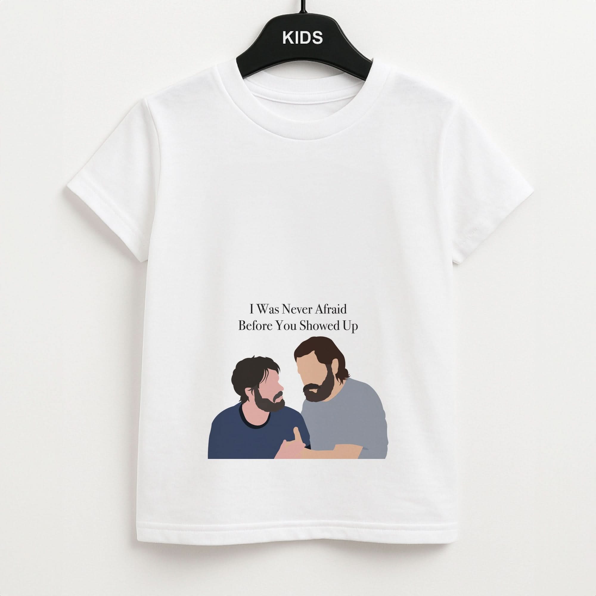 I Was Never Afraid Before You Showed Up Kids Unisex T-Shirt