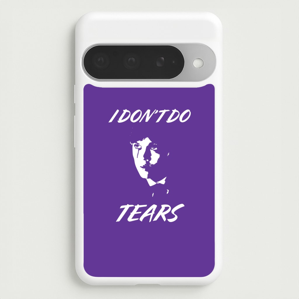 I Don't Do Tears Google Pixel 10 Pro XL Case