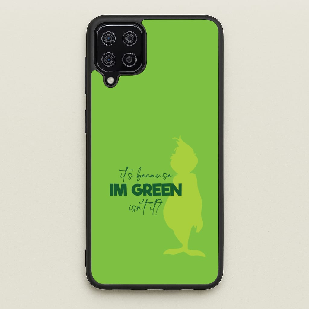 Because I'm Green Galaxy A12 Case