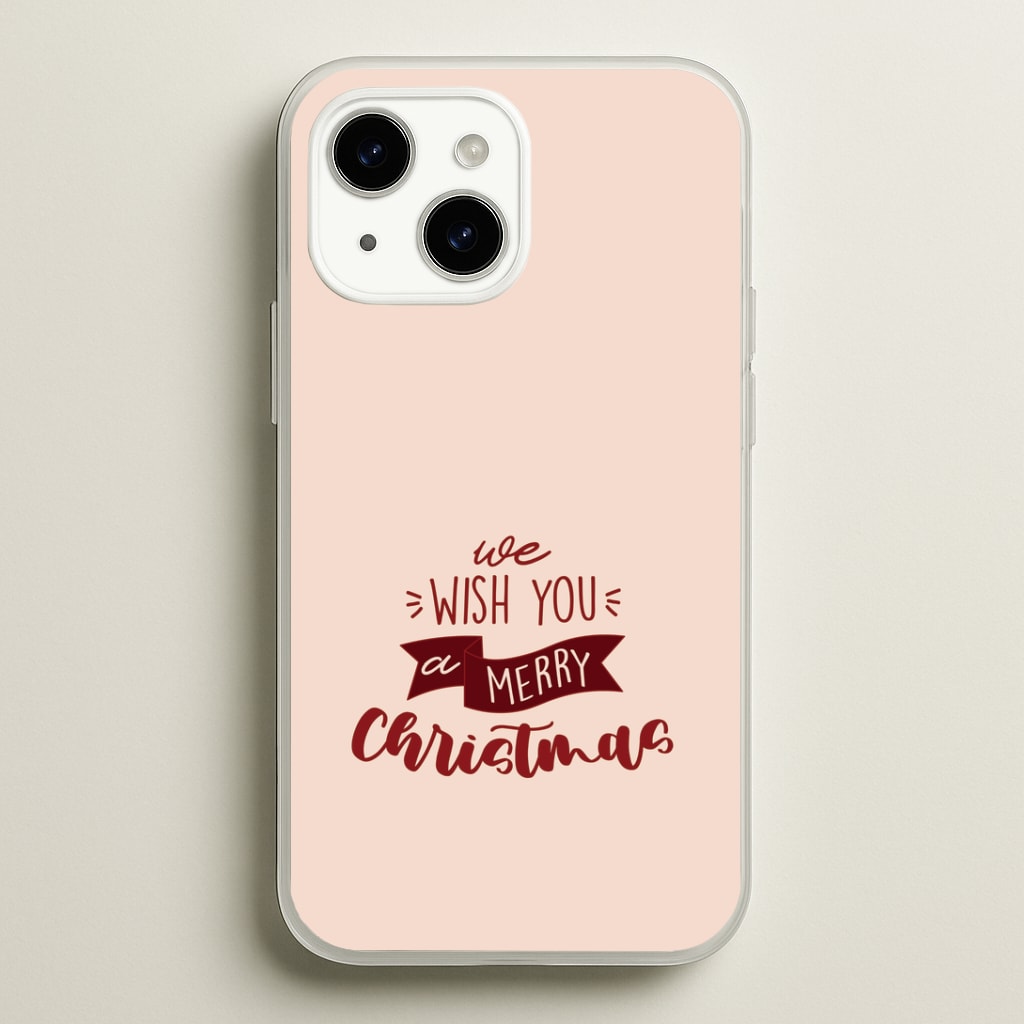 We Wish You A Merry Christmas Quote iPhone 14 Plus Case