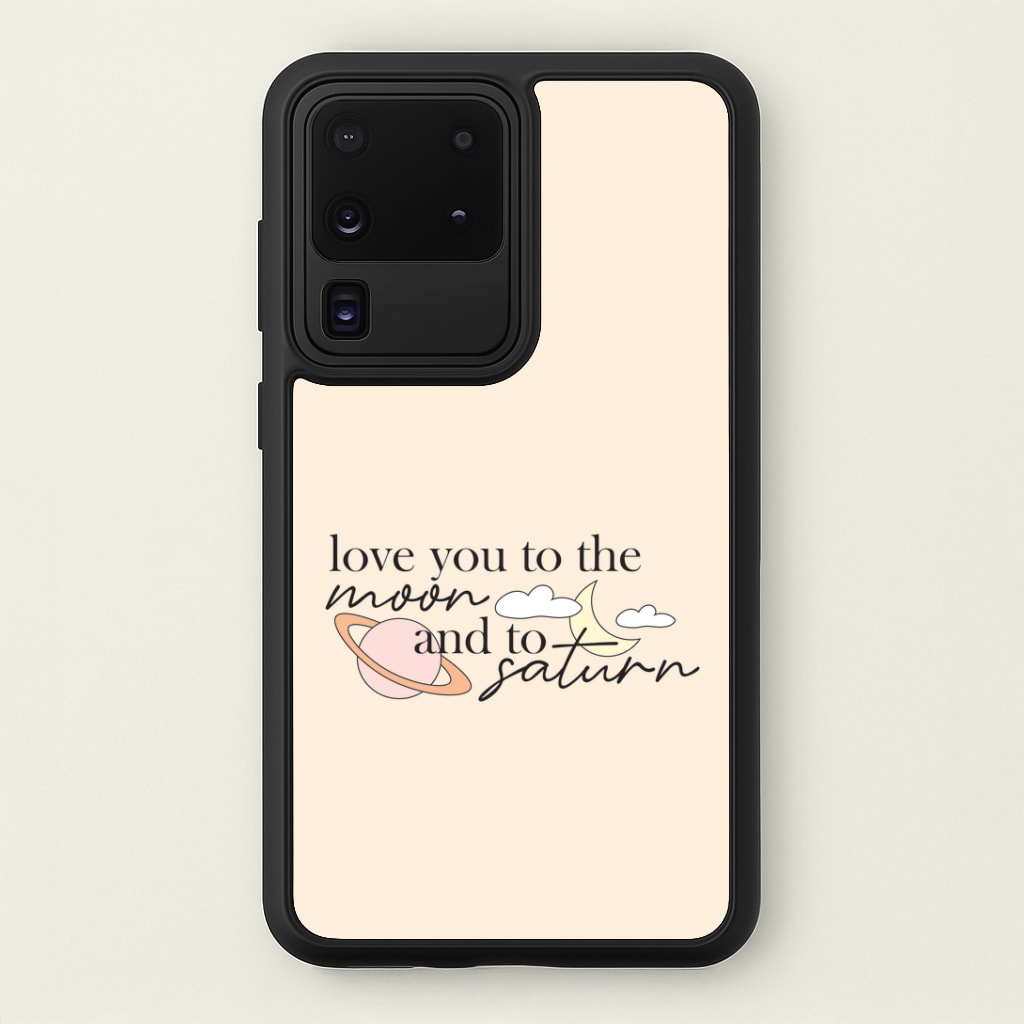 Love You To The Moon And Saturn Galaxy S20 Ultra Case