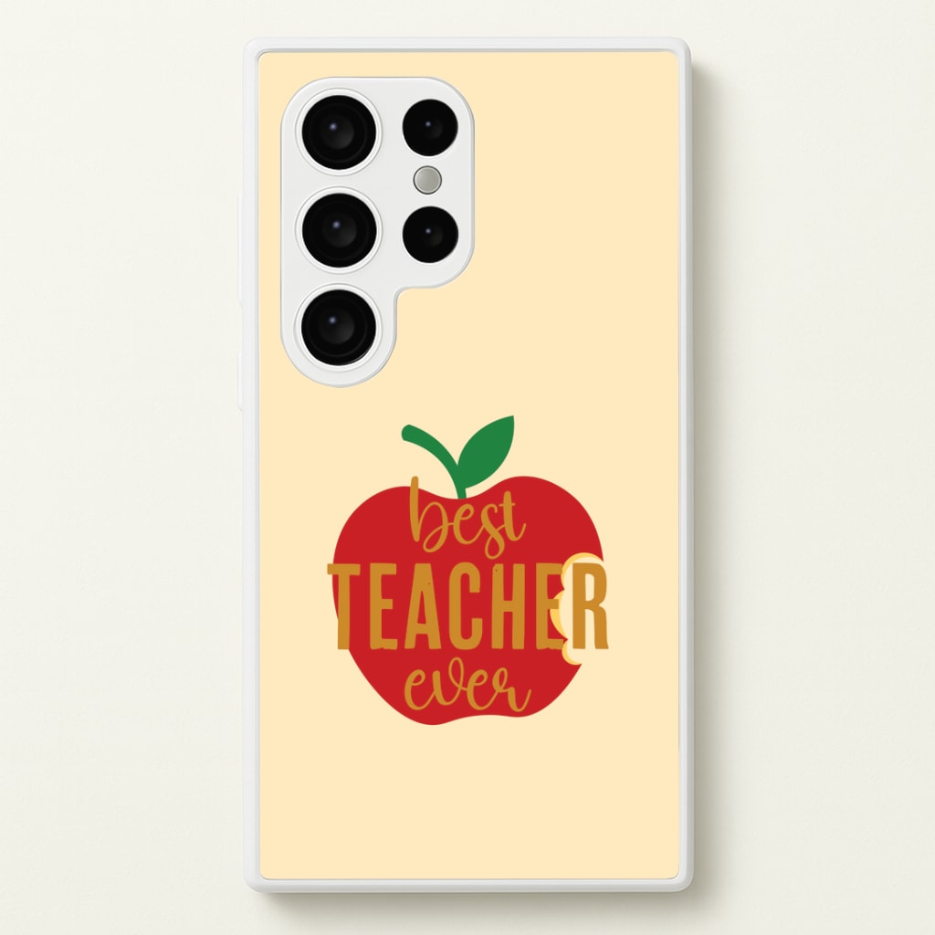 Apple Best Teacher Ever Galaxy S24 Ultra Case