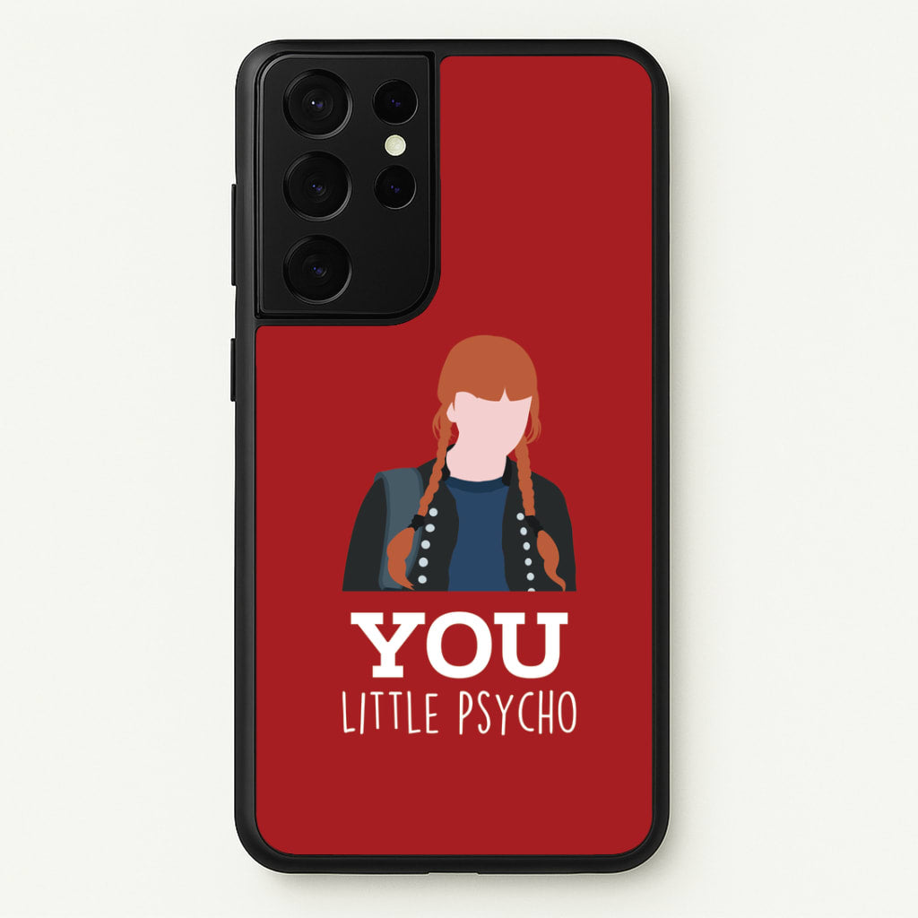 You Little Psycho Galaxy S21 Ultra Case