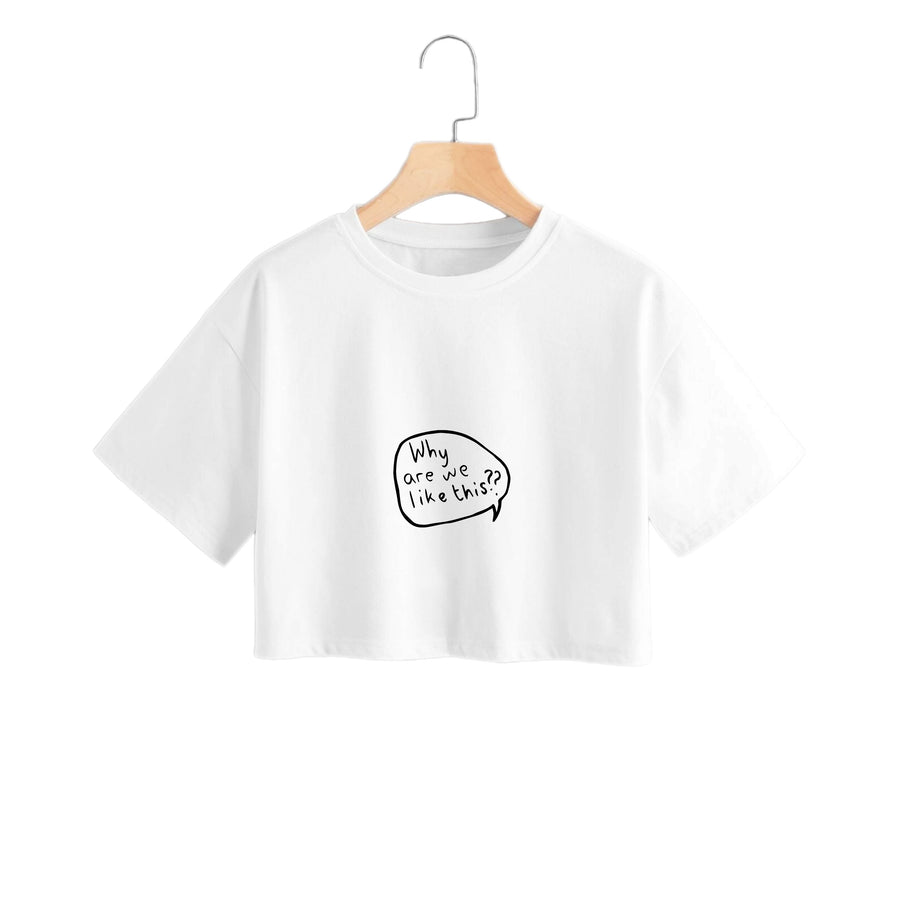 Why Are We Like This - Heartstopper Crop Top