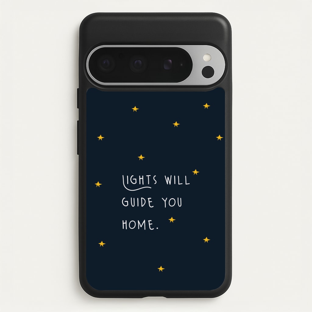 Lights Will Guide You Home Google Pixel 9 Pro XL Case