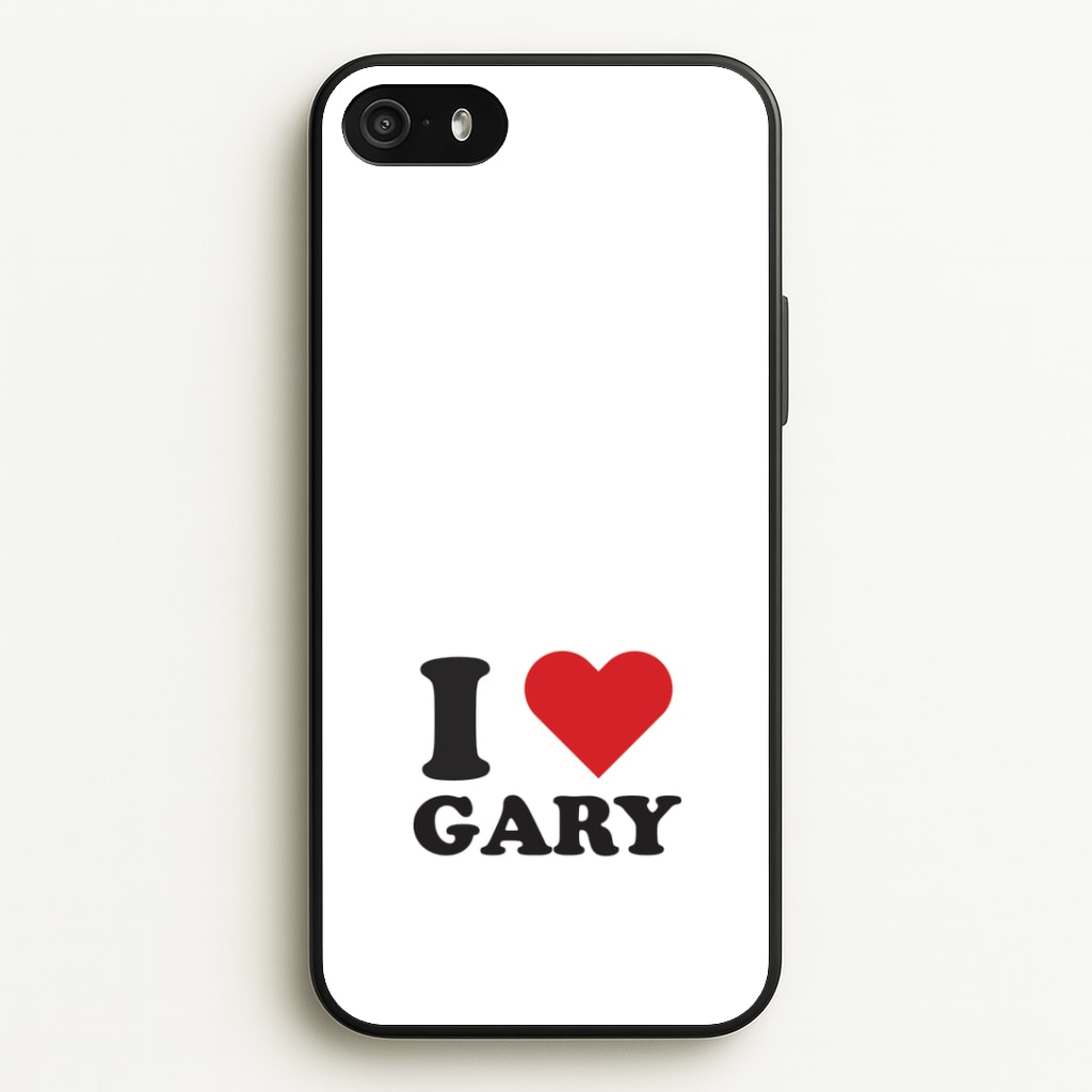 I Love Gary iPhone 5 / 5s / SE 2016 Case