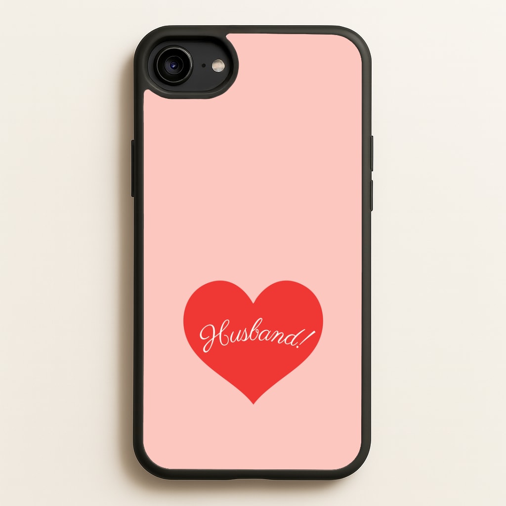 Husband! iPhone 6 / 7 / 8 / SE Case