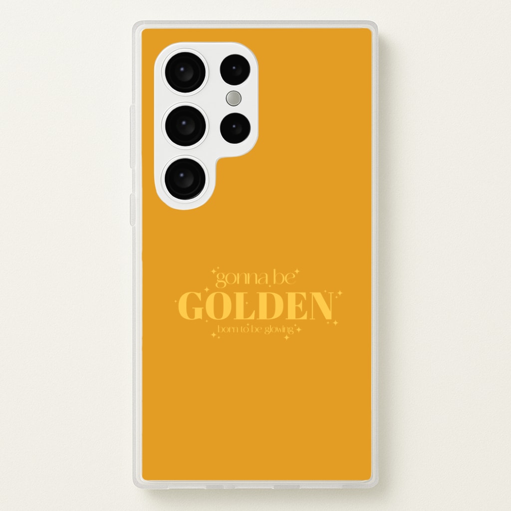 Gonna Be Golden Galaxy S24 Ultra Case