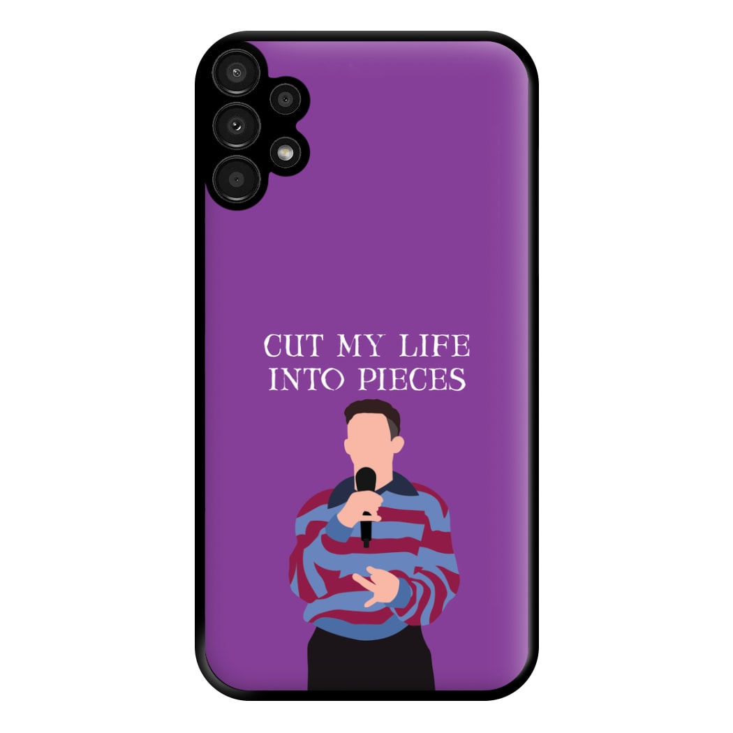 Cut My Life Into Pieces Karaoke Galaxy A13 Case