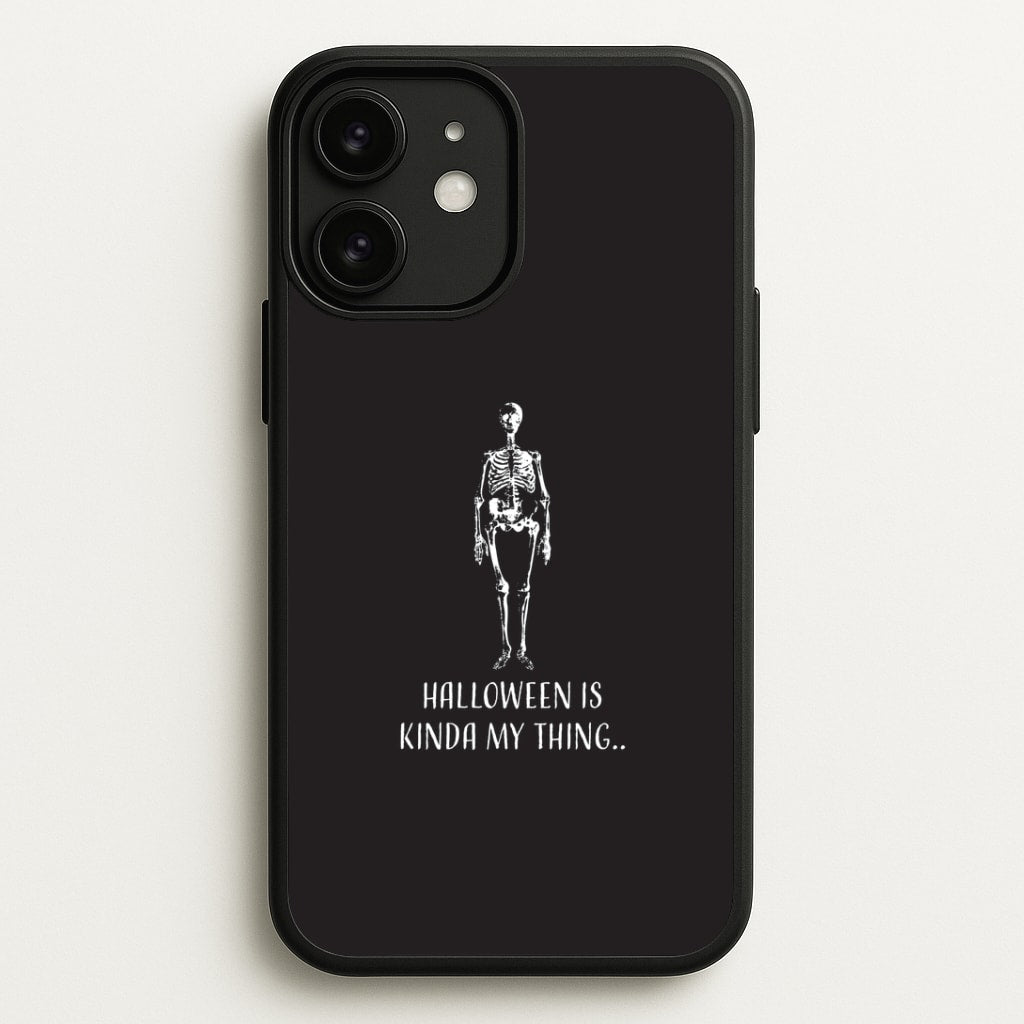 Halloween Is Kinda My Thing.. iPhone 11 Case