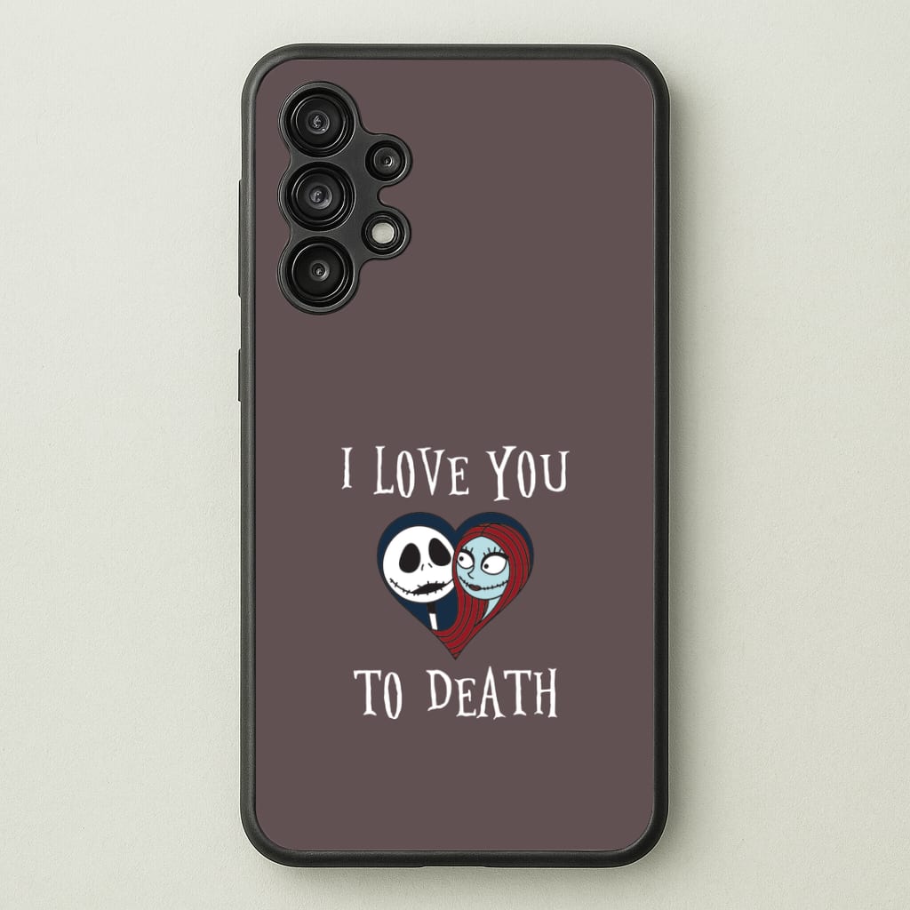 I Love You To Death Heart Galaxy A13 Case