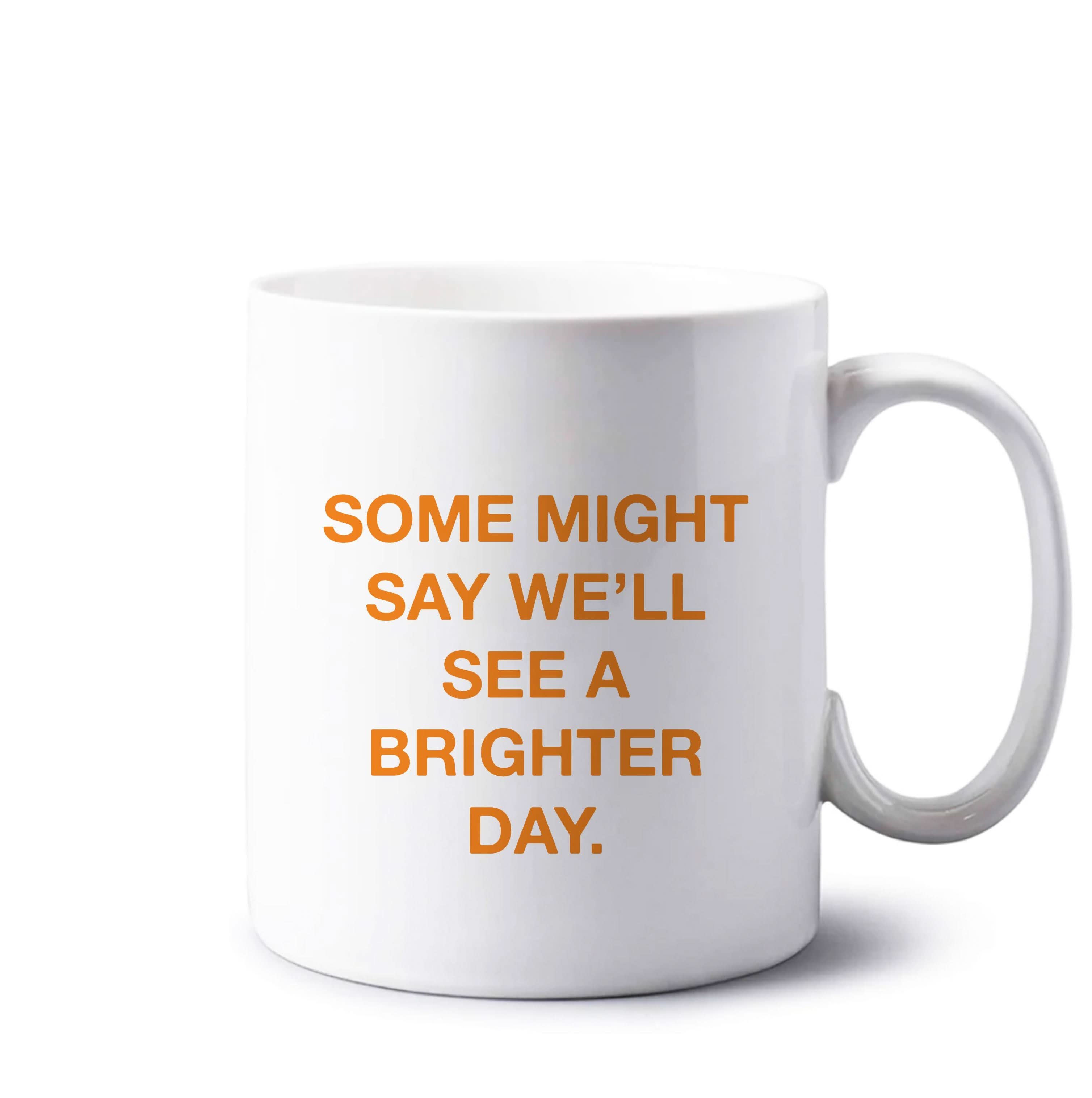 A Brighter Day Mug