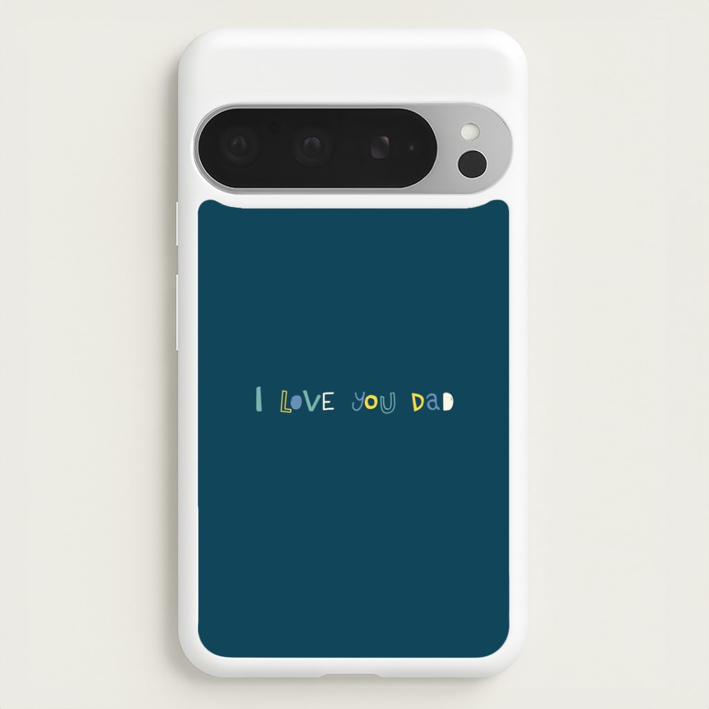 I Love You Dad Scribbles Google Pixel 9 Pro XL Case