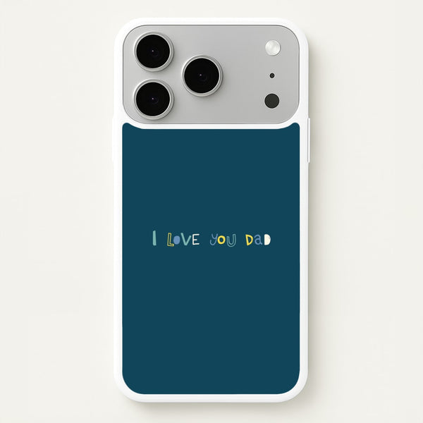 I Love You Dad Scribbles iPhone 17 Pro Max Case