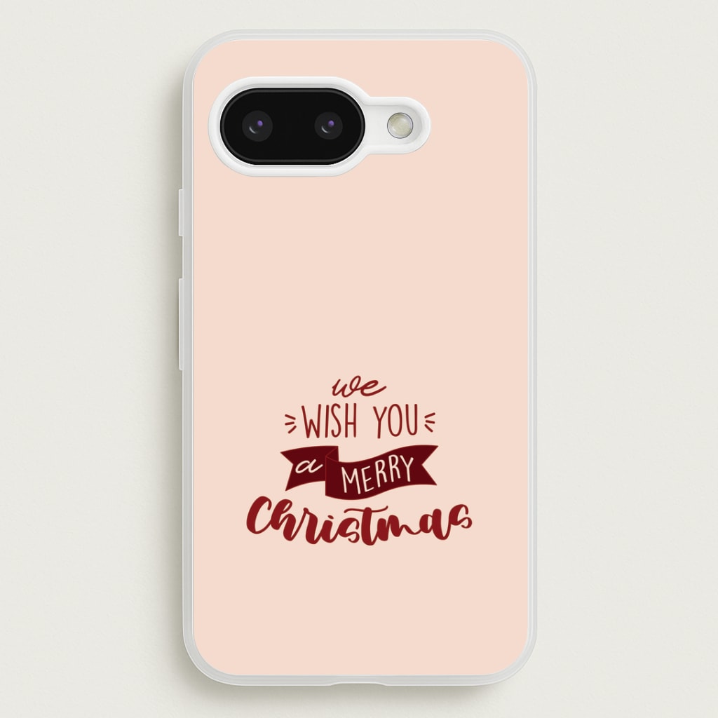 We Wish You A Merry Christmas Quote Google Pixel 9a Case