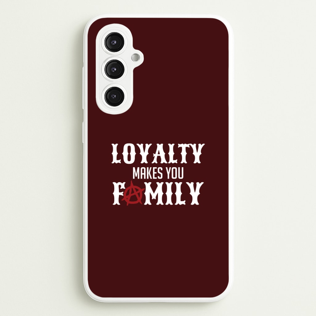 Loyalty Makes You Family Galaxy S23FE Case