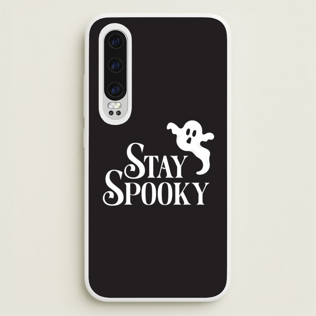 Stay Spooky Huawei P30 Case