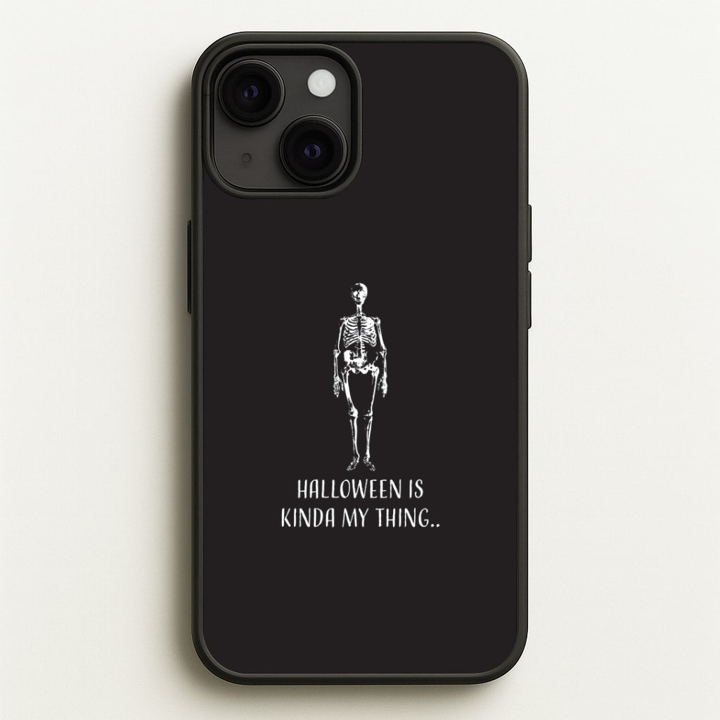 Halloween Is Kinda My Thing.. iPhone 13 Case